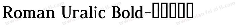Roman Uralic Bold字体转换